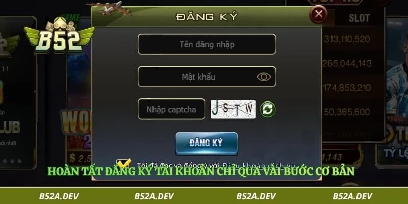Hoàn tất đăng ký tài khoản chỉ qua vài bước cơ bản