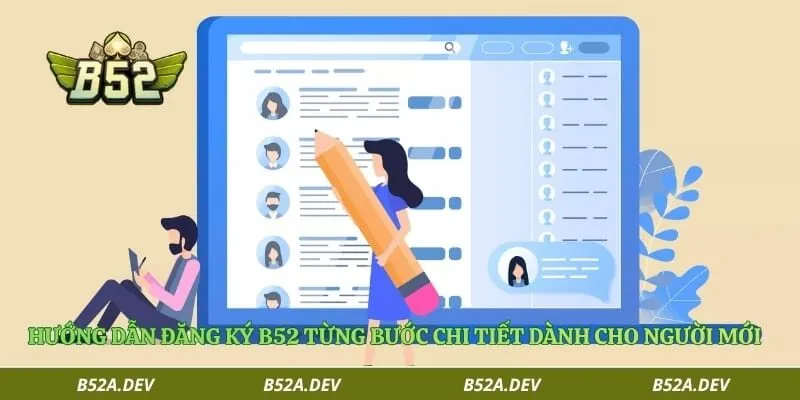 Hướng dẫn đăng ký B52 từng bước chi tiết dành cho người mới